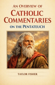 Paperback An Overview of Catholic Commentaries on the Pentateuch Book