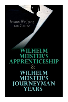 Wilhelm Meister's Apprenticeship And Travels Translated From The German Of Goethe - Book  of the Wilhelm Meister