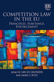Competition Law in the Eu: Principles, Substance, Enforcement