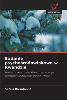 Badanie psychosrodowiskowe w Rwandzie (Polish Edition)