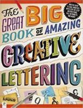 Paperback The Great Big Book of Amazing Creative Lettering Book