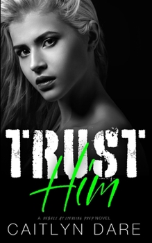 Paperback Trust Him: A Dark High School Bully Romance Book