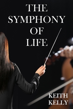 The Symphony Of Life - Book #1 of the Symphony Of Life