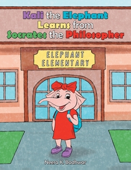 Paperback Kali the Elephant Learns from Socrates the Philosopher Book