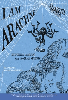 Paperback I Am Arachne: Fifteen Greek and Roman Myths Book