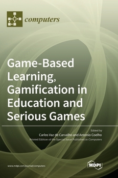 Hardcover Game-Based Learning, Gamification in Education and Serious Games Book