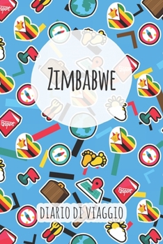 Zimbabwe Diario di Viaggio: Pianificatore di viaggio I Pianificatore di viaggio su strada I Diario a griglia a punti I taccuino I Diario tascabile I Regalo per Backpacker (Italian Edition)