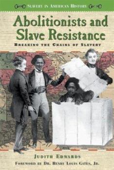 Library Binding Abolitionists and Slave Resistance: Breaking the Chains of Slavery Book