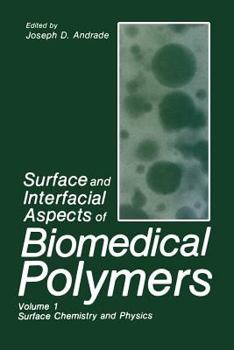 Paperback Surface and Interfacial Aspects of Biomedical Polymers: Volume 1 Surface Chemistry and Physics Book