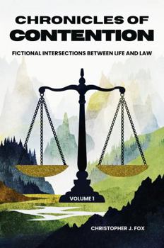 Paperback Chronicles of Contention: Fictional Intersections Between Life and Law Book