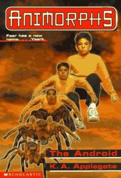 The Android - Book #10 of the Animorphs