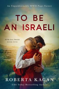 To Be An Israeli - Book #4 of the All My Love, Detrick