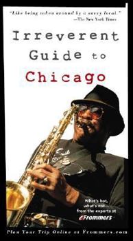Paperback Frommer's Irreverent Guide to Chicago (Irreverent Guides) Book