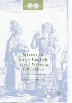 Paperback Greece in Early English Travel Writing, 1596-1682 Book