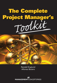 Paperback The Complete Project Manager's Toolkit Book