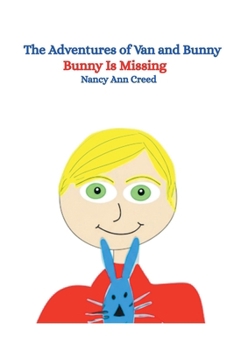 Paperback The Adventures of Van and Bunny: Bunny is Missing Book