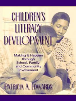 Paperback Children's Literacy Development: Making It Happen Through School, Family, and Community Involvement Book
