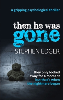 Paperback Then He Was Gone: A gripping psychological thriller Book