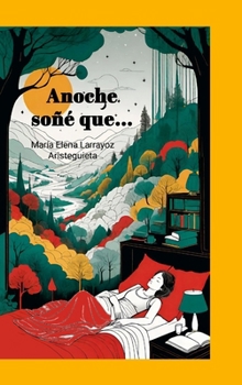 Hardcover Anoche soñé que... [Spanish] Book