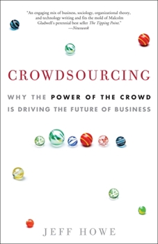 Paperback Crowdsourcing: Why the Power of the Crowd Is Driving the Future of Business Book