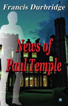 News of Paul Temple - Book #3 of the Paul Temple