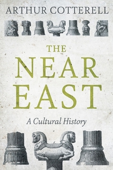 Hardcover The Near East: A Cultural History Book