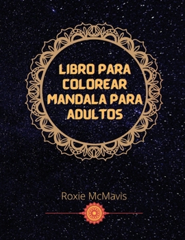 Libro para colorear Mandala para adultos: Libro perfecto para relajarse y reducir el estrés - Reserva para adultos y personas mayores - 33 Mandala para ti