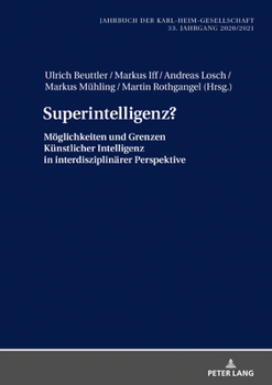 Hardcover Superintelligenz?: Moeglichkeiten und Grenzen Kuenstlicher Intelligenz in interdisziplinaerer Perspektive [German] Book