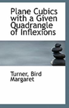 Paperback Plane Cubics with a Given Quadrangle of Inflexions Book
