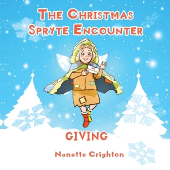 Paperback The Christmas Spryte Encounter: Giving Book