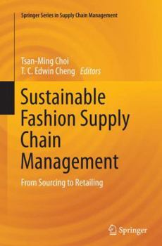 Paperback Sustainable Fashion Supply Chain Management: From Sourcing to Retailing Book
