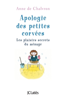 Paperback Apologie des petites corvées [French] Book