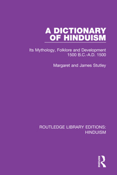 Paperback A Dictionary of Hinduism: Its Mythology, Folklore and Development 1500 B.C.-A.D. 1500 Book