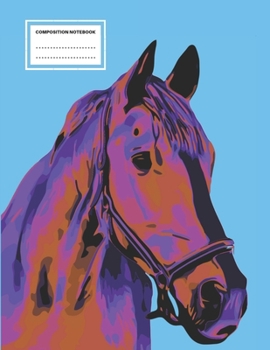 Composition Notebook: Equestrian College Ruled Composition Notebook For Horse Lovers. 8.5 x 11"