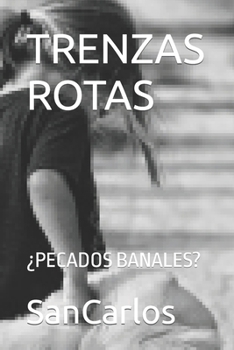 Paperback Trenzas Rotas: ¿Pecados Banales? [Spanish] Book