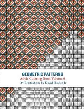 Paperback Geometric Patterns - Adult Coloring Book Vol. 6 Book