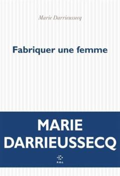 Paperback Fabriquer une femme [French] Book