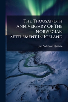 Paperback The Thousandth Anniversary Of The Norwegian Settlement In Iceland Book
