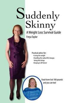 Paperback Suddenly Skinny: A Weight Loss Survival Guide Book