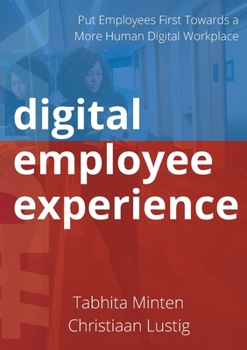 Paperback Digital employee experience: Put Employees First Towards a More Human Digital Workplace Book