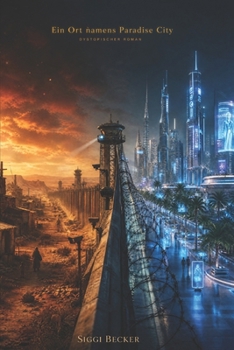 Paperback Ein Ort namens Paradise City: dystopischer Roman [German] Book