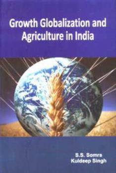 Hardcover Growth Globalization and Agriculture in India Book