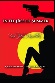 Paperback In the Hiss of Summer: Another Case of Detective Lyle Odell Book