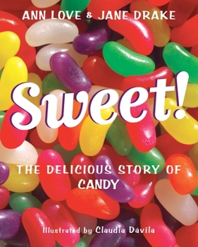 Paperback Sweet!: The Delicious Story of Candy Book