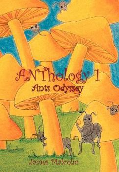 Hardcover ANThology 1: Ants Odyssey: Ants Odyssey Book
