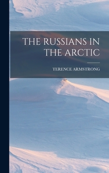 Hardcover The Russians in the Arctic Book
