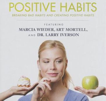 Audio CD Positive Habits: Breaking Bad Habits and Creating Positive Habits Book