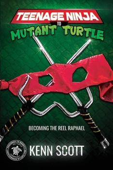 Paperback Teenage Ninja to Mutant Turtle: Becoming the Reel Raphael Book