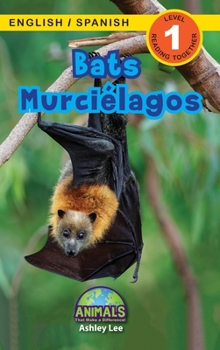 Hardcover Bats / Murciélagos: Bilingual (English / Spanish) (Inglés / Español) Animals That Make a Difference! (Engaging Readers, Level 1) [Spanish] [Large Print] Book