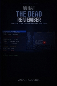 Paperback What the Dead Remember: A Marcus Cole Novel Book